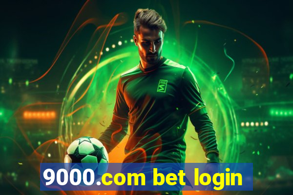 9000.com bet login